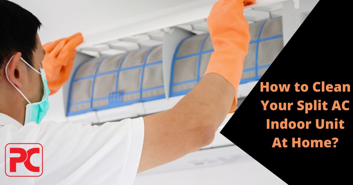 How to Clean Your Split AC Indoor Unit At Home