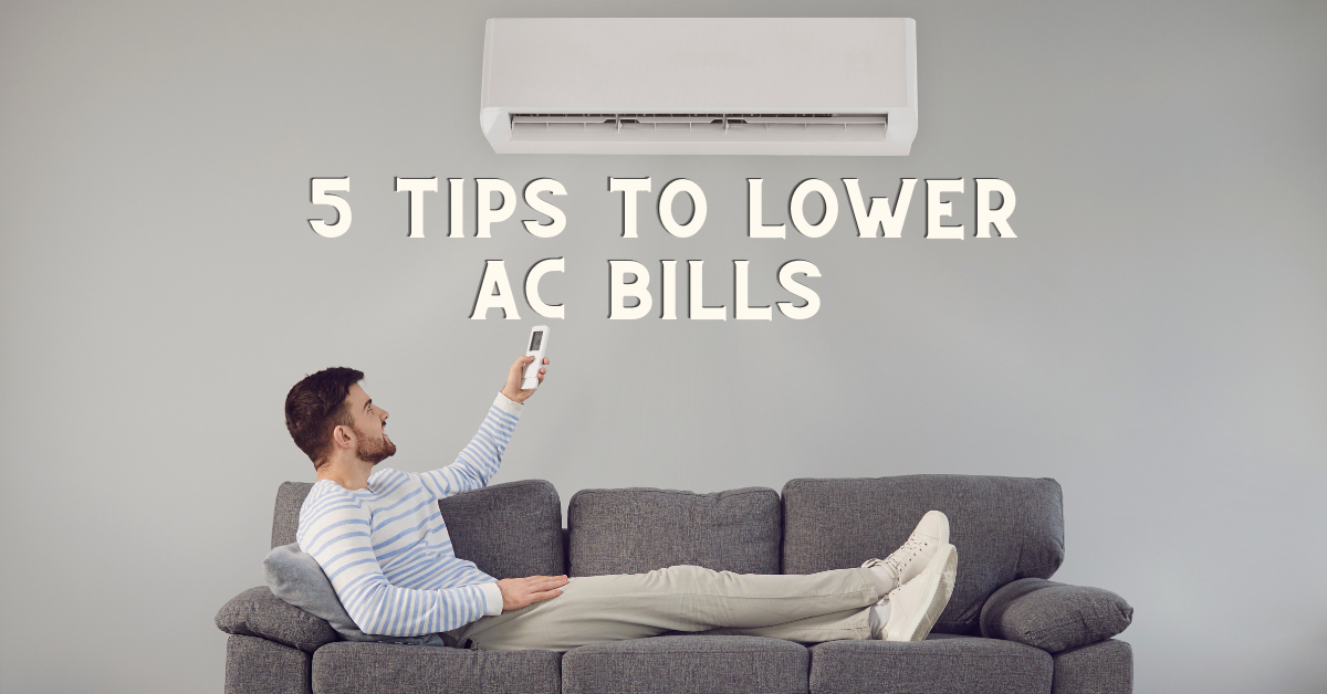 5 Tips to Lower AC Bills